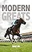 Modern Greats: A Timeform Racing Publication