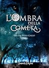 L'ombra della cometa by Giulia Anna Gallo