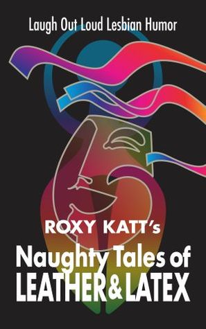 Naughty Tales of Leather & Latex (Kindle Edition)