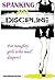 Spanking and Discipline: For naughty girls who need diapers!