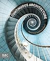 Book cover for Continuous Architecture: Sustainable Architecture in an Agile and Cloud-Centric World