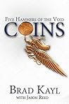 Coins by Bradley Kayl