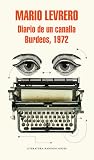 Diario de un canalla / Burdeos, 1972 by Mario Levrero