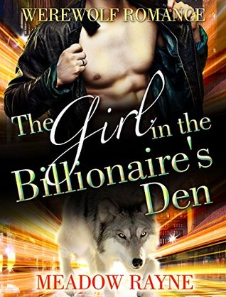 The Girl in the Billionaire's Den (Kindle Edition)
