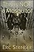 This is NOT a Mosquito!: a ...