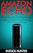 Amazon Echo: The Ultimate A...