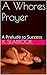 A Whores Prayer: A Prelude to Success