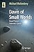 Dawn of Small Worlds: Dwarf Planets, Asteroids, Comets (Astronomers' Universe)