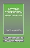 Beyond Comparison: Sex and Discrimination (Cambridge Studies in Philosophy and Law)