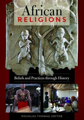 African Religions: Beliefs and Practices through History (Hardcover)