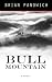 Bull Mountain (Thorndike Press Large Print Reviewers' Choice)