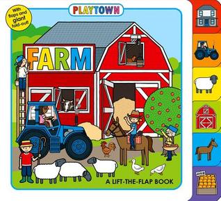 Playtown: Farm: A Lift-the-Flap Book (Board Book)