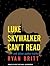 Luke Skywalker Can't Read: ...