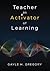 Teacher as Activator of Learning
