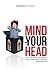 Mind Your Head: The Life, Death, and Rebirth of a Suicidal Queer Christian Missionary Kid