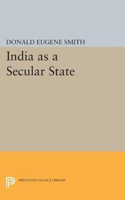 India as a Secular State (Princeton Legacy Library)