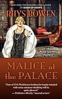 Malice at the Palace (Her Royal Spyness, #9) by Rhys Bowen