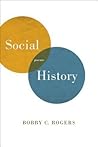 Social History by Bobby C Rogers