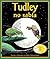 Tudley no sabía: Tudley Didn't Know in Spanish (Spanish Edition)
