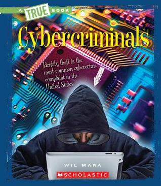 Cybercriminals (True Books)