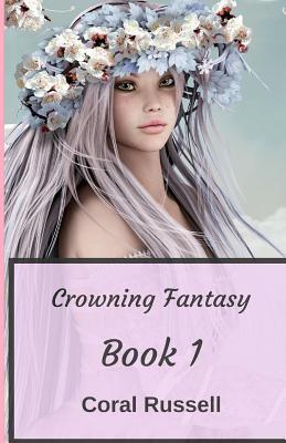 Crowning Fantasy: Book 1
