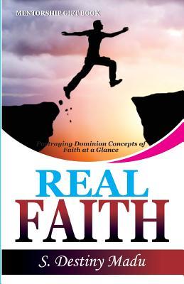 Real Faith: The Greatest Faith Revelation in One Book