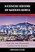 A Concise History of Modern Korea: From the Late Nineteenth Century to the Present