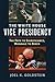 The White House Vice Presidency by Joel K. Goldstein The White House Vice Presidency by Joel K. Goldstein