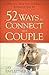 52 Ways to Connect as a Cou...