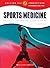 Sports Medicine: Science, Technology, Engineering (Calling All Innovators: A Career for You)