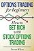 Options Trading for Beginners: How to Get Rich With Stock Options Trading