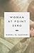 Woman at Point Zero by Nawal El Saadawi