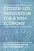 Citizen-Led Innovation for a New Economy by Alison Mathie