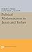 Political Modernization in Japan and Turkey (Princeton Legacy Library)