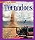 Tornadoes (A True Book: Extreme Earth)