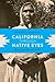 California through Native Eyes by William J. Bauer Jr.