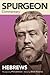 Spurgeon Commentary: Hebrews