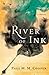 River of Ink by Paul M.M. Cooper