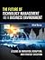 The Future of Technology Management and the Business Environment by Alfred A. Marcus