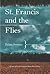 St. Francis and the Flies (Autumn House Press Poetry Prize)
