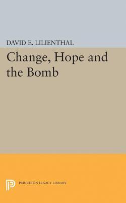 Change, Hope and the Bomb (Princeton Legacy Library)