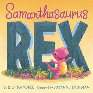 Samanthasaurus Rex: A Funny and Empowering Picture Book for Kids (Ages 4-8) About a Unique Girl Dinosaur