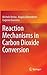Reaction Mechanisms in Carbon Dioxide Conversion