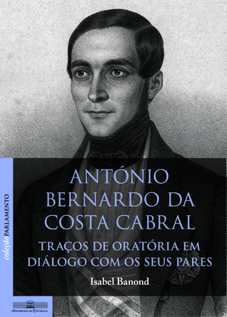 António Bernardo da Costa Cabral : traços de oratória em diálogo com os seus pares