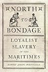 North to Bondage:...