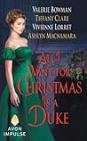 All I Want for Christmas Is a Duke by Valerie Bowman