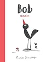 Bob the Artist by Marion Deuchars Bob the Artist by Marion Deuchars