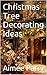 Christmas Tree Decorating Ideas