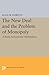 The New Deal and the Problem of Monopoly (Princeton Legacy Library)