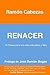 Renacer by Ramon Cabezas